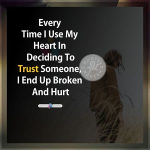 Hurt Broken Trust Quotes And Messages