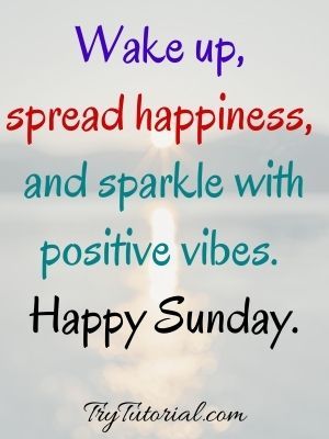 Positive Happy Sunday Quotes And Messages