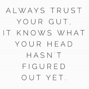 Trust Your Gut Quotes And Messages